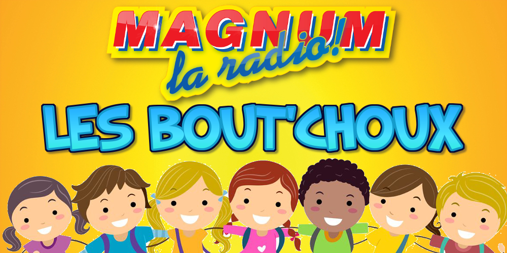 LES BOUT’CHOUX MAGNUM